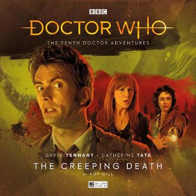 The Tenth Doctor Adventures Volume Three: The Creeping Death - Gill, Roy, and Bentley, Ken (Director), and Carter, Howard (Composer)