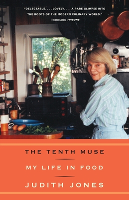 The Tenth Muse: My Life in Food - Jones, Judith