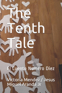 The Tenth Tale: El Cuento Numero Diez