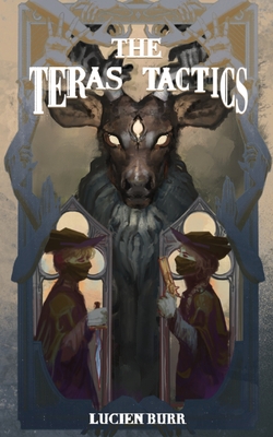 The Teras Tactics: The Teras Threat Book #2 - Burr, Lucien