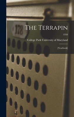 The Terrapin: [yearbook]; 1958 - University of Maryland, College Park (Creator)