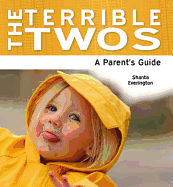 The Terrible Twos: A Parent's Guide