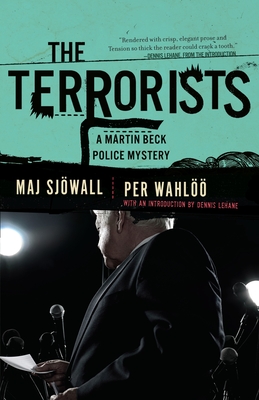 The Terrorists: A Martin Beck Police Mystery (10) - Sjowall, Maj, and Wahloo, Per, and Lehane, Dennis (Introduction by)