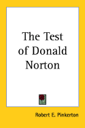 The Test of Donald Norton - Pinkerton, Robert E