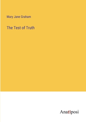 The Test of Truth - Graham, Mary Jane