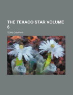 The Texaco Star; Volume 6