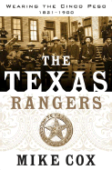The Texas Rangers: Volume 1: Wearing the Cinco Peso 1821-1900