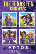 THE TEXAS TEN Club Years