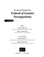 The Textbook of Geriatric Neuropsychiatry - Coffey, C. Edward (Editor), and Cummings, Jeffrey L. (Editor)