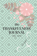 The Thankfulness Journal: 52 Week Gratitude Journal
