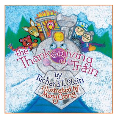 The Thanksgiving Train - Stein, Richard L