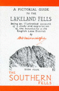 The: The Pictorial Guide to the Lakeland Fells: Southern Fells: Being an Illustrated Account of a Study and Exploration of the Mountains in the English Lake District