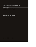 The: The Politics of Change in Venezuela: Failure of Elites