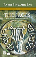 The: The Sages: Second Temple Period - Lau, Binyamin, and Prawer, Michael (Translated by)