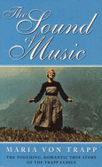 The: The Sound of Music: Touching, Romantic Story of the Trapp Family Singers