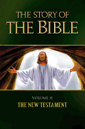 The: The Story of the Bible: New Testament