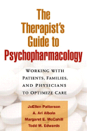 The The Therapist's Guide to Psychopharmacology: Working with Patients, Families, and Physicians to Optimize Care
