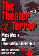 The Theater of Terror: Mass Media and International Terrorism