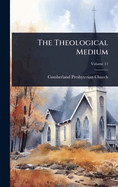 The Theological Medium