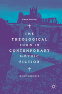 The Theological Turn in Contemporary Gothic Fiction: Holy Ghosts