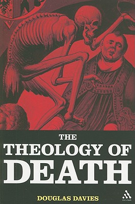 The Theology of Death - Davies, Douglas