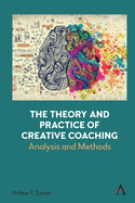 The Theory and Practice of Creative Coaching: Analysis and Methods
