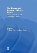 The Theory and Practice of Motion Design: Critical Perspectives and Professional Practice