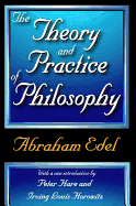 The Theory and Practice of Philosophy