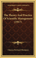 The Theory and Practice of Scientific Management (1917)