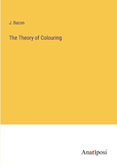 The Theory of Colouring