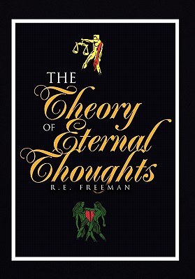 The Theory of Eternal Thoughts - Freeman, R E