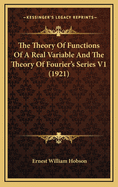 The Theory of Functions of a Real Variable and the Theory of Fourier's Series V1 (1921)