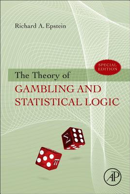 The Theory of Gambling and Statistical Logic - Epstein, Richard A