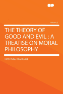 The Theory of Good and Evil: A Treatise on Moral Philosophy Volume 2