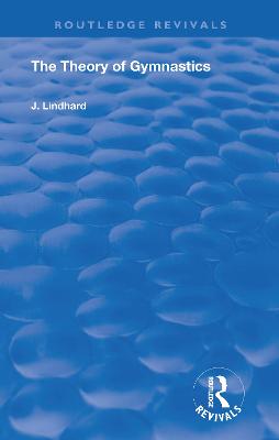 The Theory of Gymnastics - Lindhard, J.