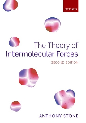 The Theory of Intermolecular Forces - Stone, Anthony