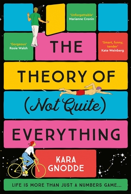 The Theory of (Not Quite) Everything: the most beautiful and uplifting novel of 2023 - Gnodde, Kara