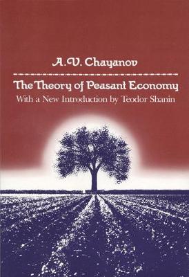 The Theory of Peasant Economy - Chayanov, A V