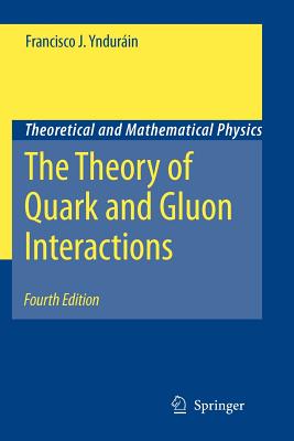 The Theory of Quark and Gluon Interactions - Yndurain, Francisco J.
