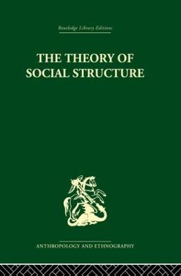 The Theory of Social Structure - Nadel, S.F.