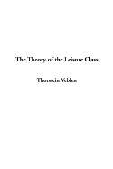 The Theory of the Leisure Class