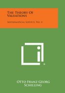 The Theory of Valuations: Mathematical Surveys, No. 4