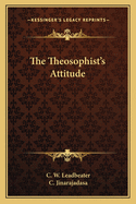 The Theosophist's Attitude