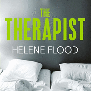 The Therapist: From the mind of a psychologist comes a chilling domestic thriller that gets under your skin.