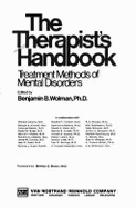 The Therapist's Handbook: Treatment Methods of Mental Disorders - Wolman, Benjamin B, Professor