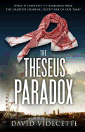 The Theseus Paradox: What If London's 7/7 Bombings Were the Greatest Criminal Deception of Our Time?