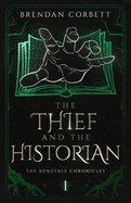 The Thief and the Historian: Book One of the Runetree Chronicles