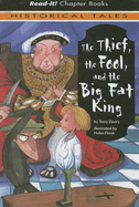 The Thief, the Fool, and the Big Fat King