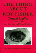 The Thing about Roy Fisher: Critical Studies
