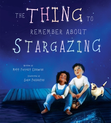 The Thing to Remember about Stargazing - Esenwine, Matt Forrest